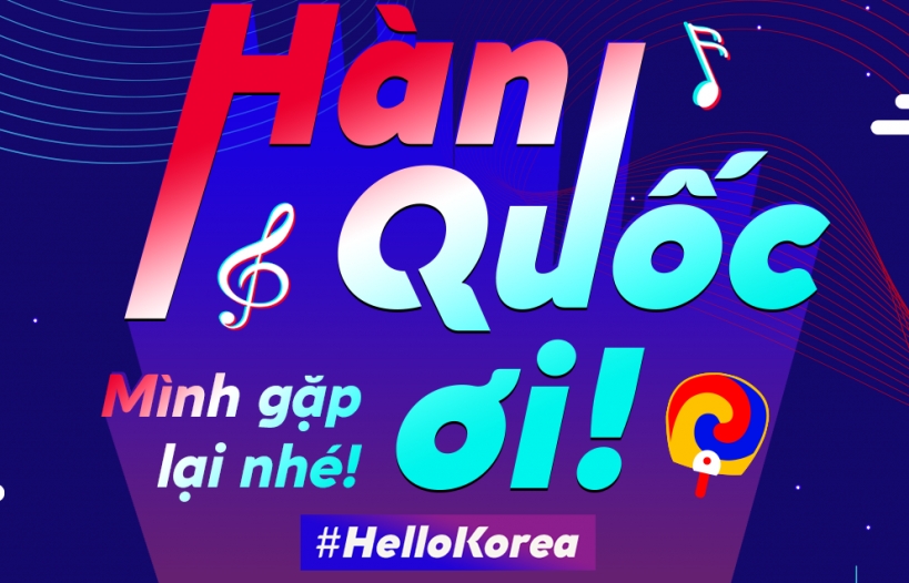 "Hello Korea"- Quảng bá du lịch Hàn Quốc đến giới trẻ qua TikTok